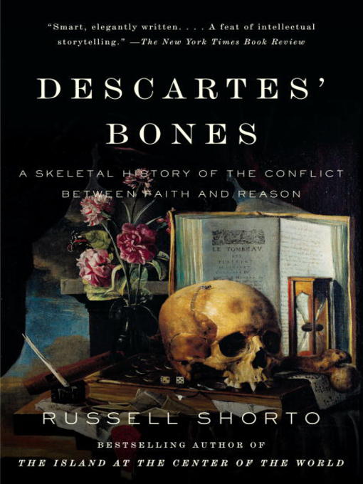 Title details for Descartes' Bones by Russell Shorto - Available